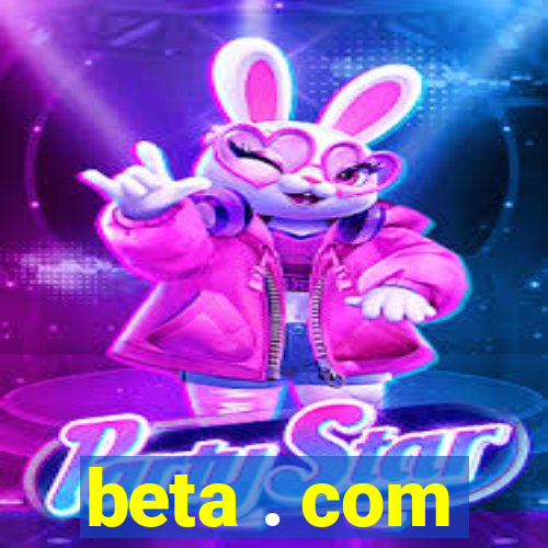 beta . com